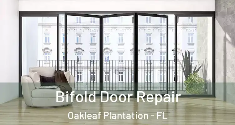  Bifold Door Repair Oakleaf Plantation - FL