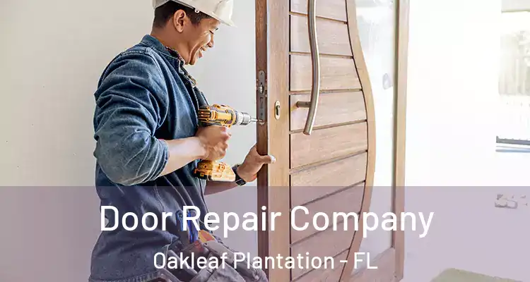  Door Repair Company Oakleaf Plantation - FL
