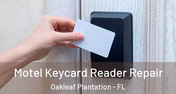  Motel Keycard Reader Repair Oakleaf Plantation - FL