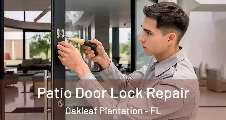  Patio Door Lock Repair Oakleaf Plantation - FL