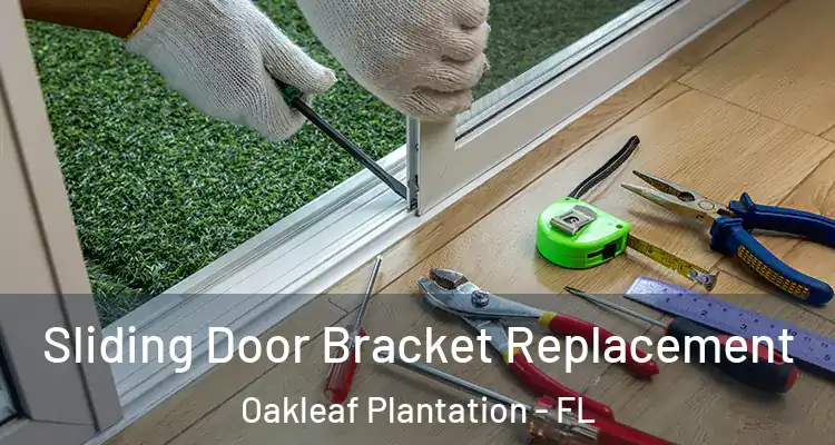  Sliding Door Bracket Replacement Oakleaf Plantation - FL
