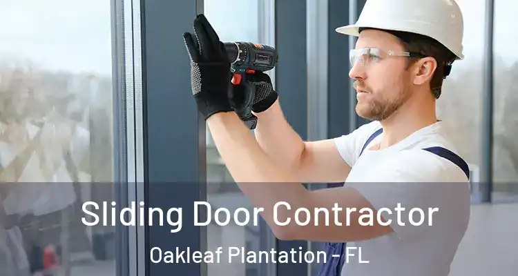  Sliding Door Contractor Oakleaf Plantation - FL