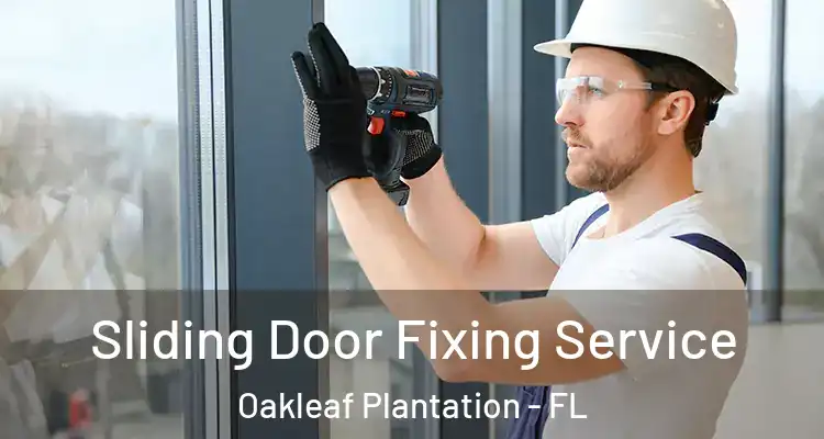  Sliding Door Fixing Service Oakleaf Plantation - FL