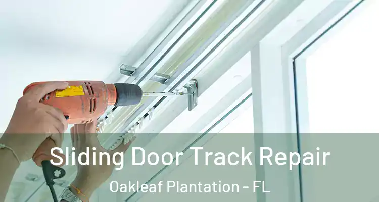  Sliding Door Track Repair Oakleaf Plantation - FL